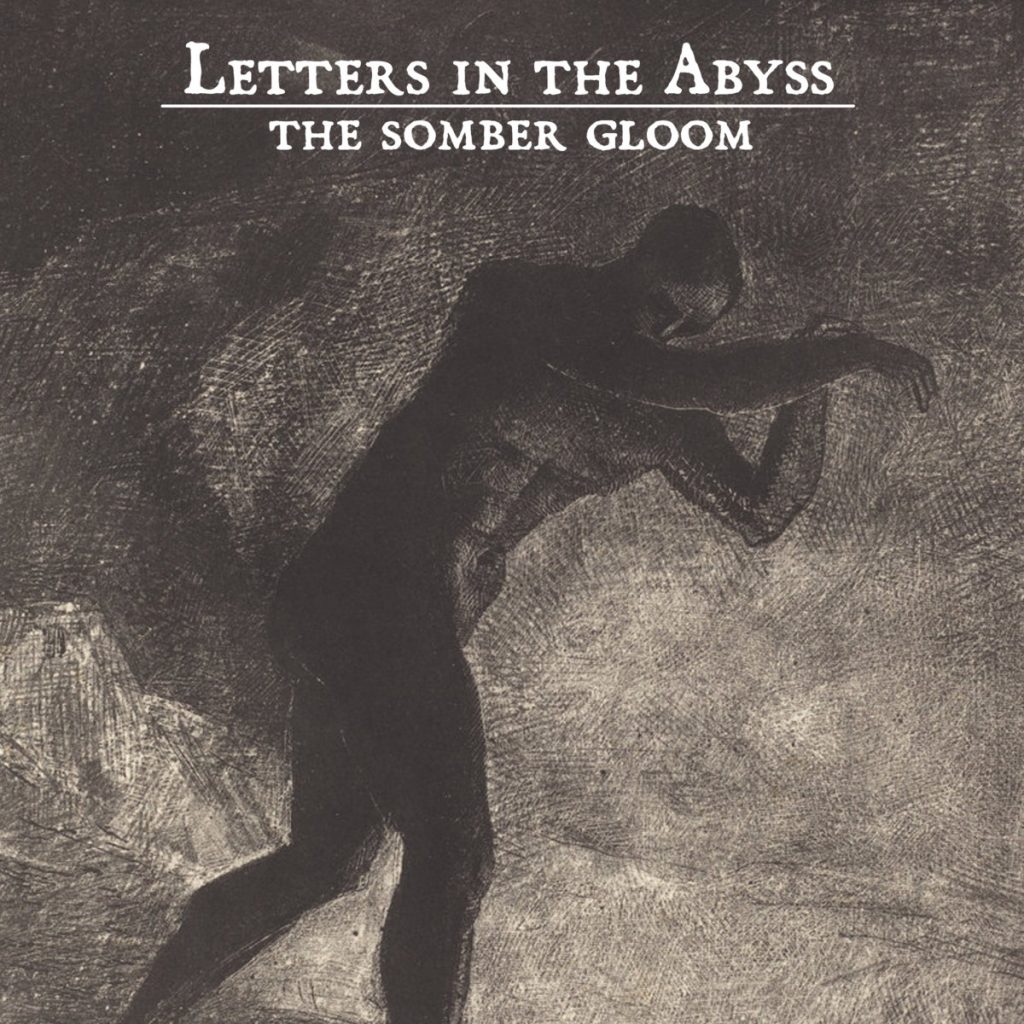 Стрийм: Letters in the Abyss : The Somber Gloom