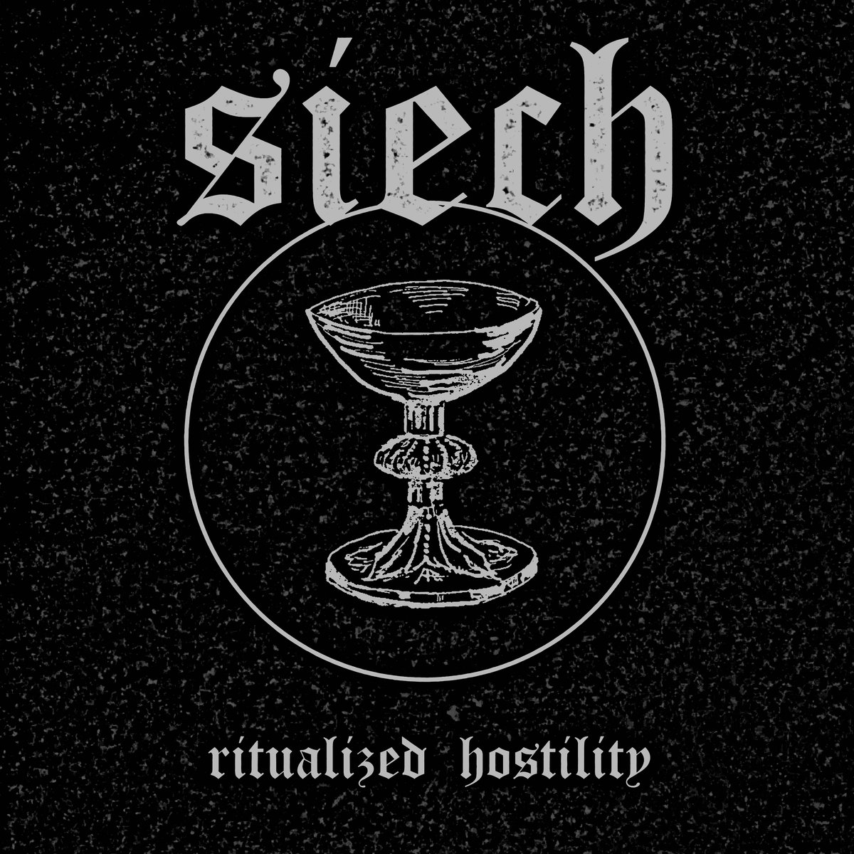 Стрийм : Siech : Ritualized Hostility