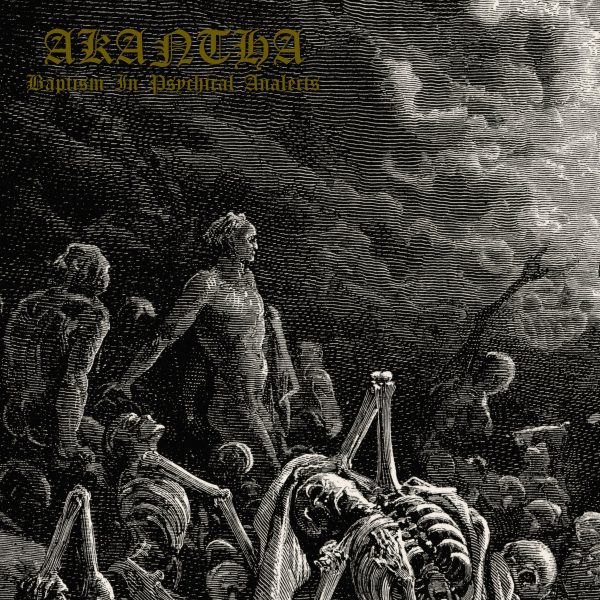 Стрийм : Akantha : Baptism In Psychical Analects