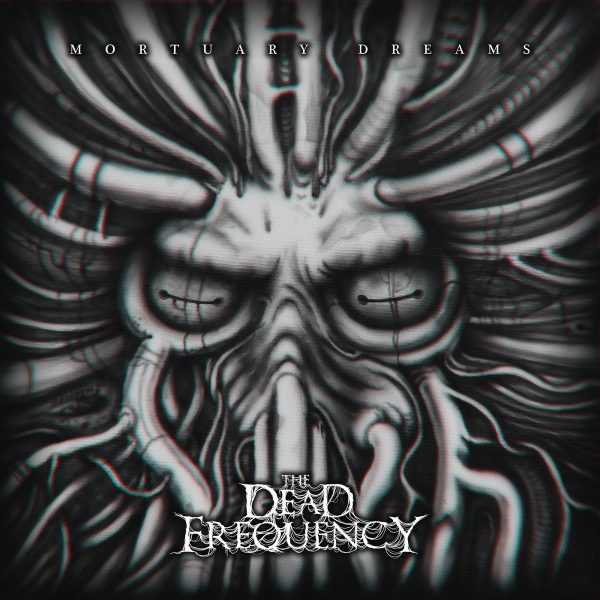 Стрийм : The Dead Frequency : Mortuary Dreams