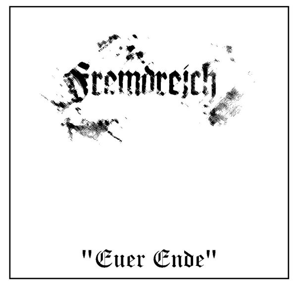Стрийм : Fremdreich  : Euer Ende