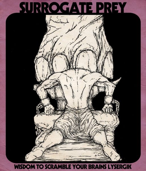 Стрийм : Surrogate Prey : Wisdom to Scramble Your Brains Lysergik