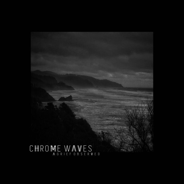 Стрийм : Chrome Waves : A Grief Observed