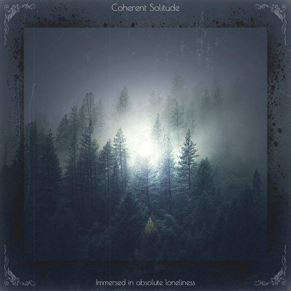 Стрийм: Coherent Solitude : Immersed in absolute loneliness