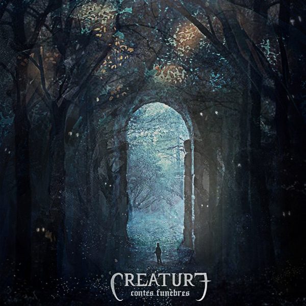 Стрийм: Creature : Contes Funèbres