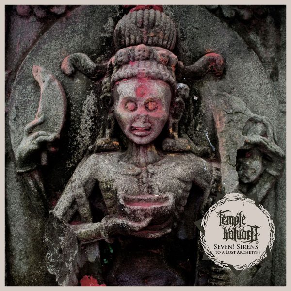 Стрийм: Temple Koludra : Seven! Sirens! To a Lost Archetype