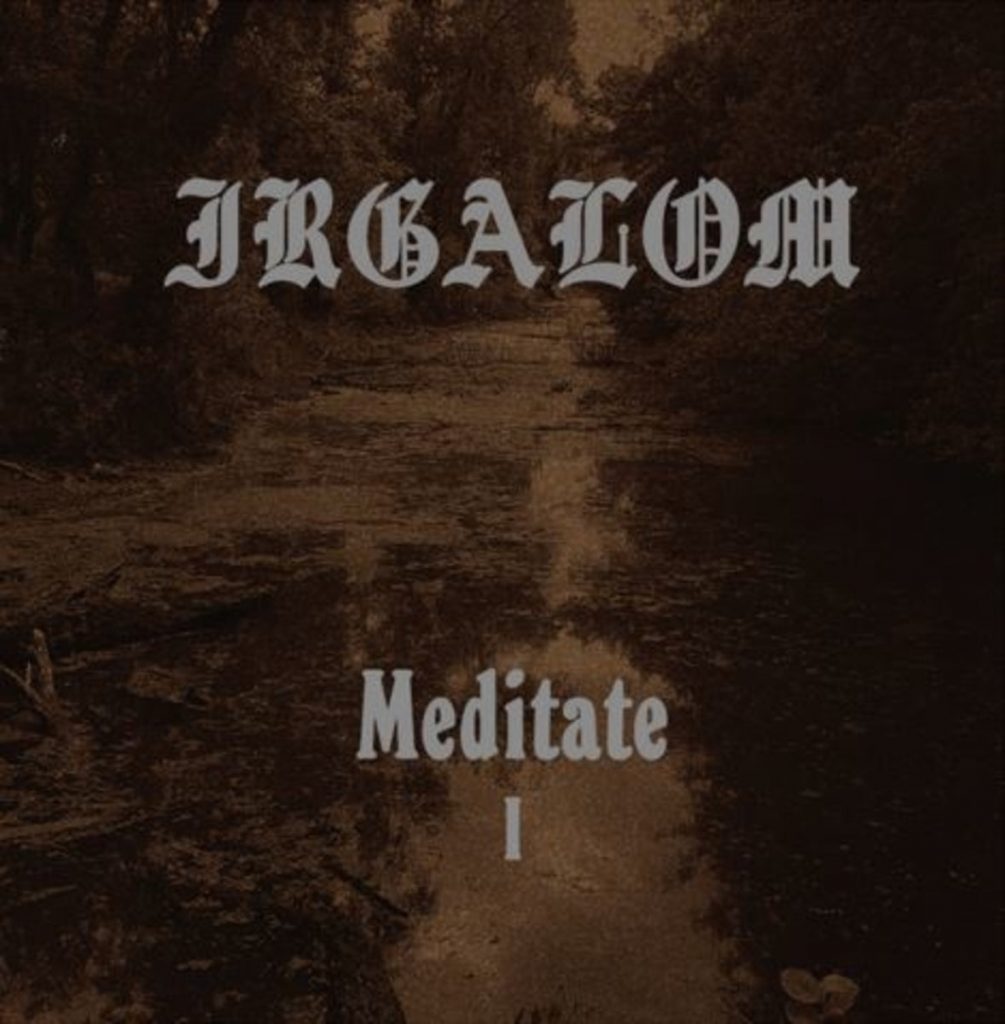 Стрийм: Irgalom : Meditate (Volume 1)