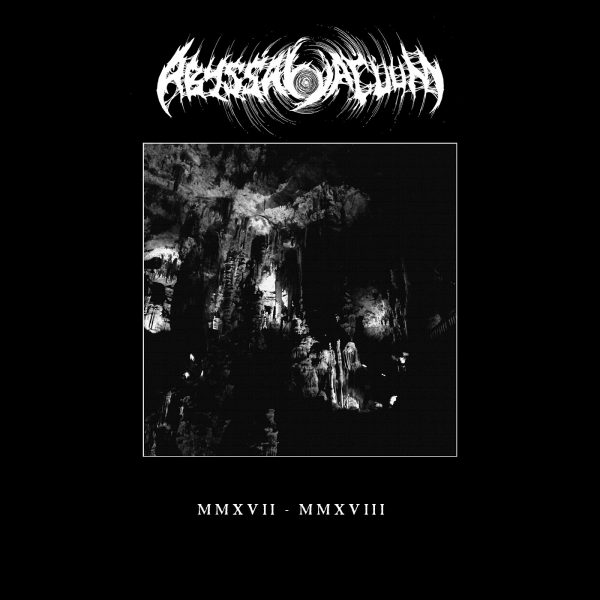 Стрийм: Abyssal Vacuum : MMXVII – MMXVIII