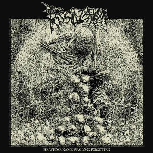 Стрийм: FOSSILIZATION : He Whose Name Was Long Forgotten