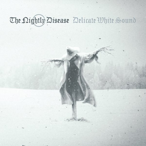 Стрийм: The Nightly Disease : Delicate White Sound