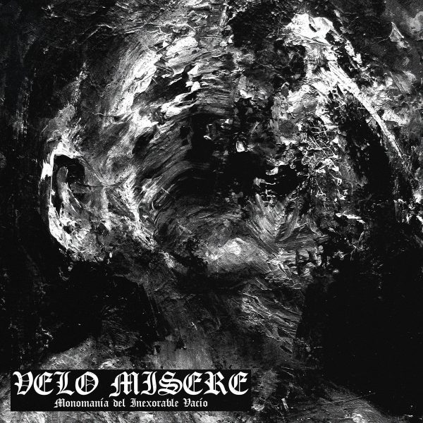 Стрийм: Velo Misere : Monomanía del inexorable vacío