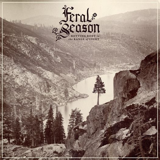 Стрийм: FERAL SEASON : Rotting Body In The Range Of Light