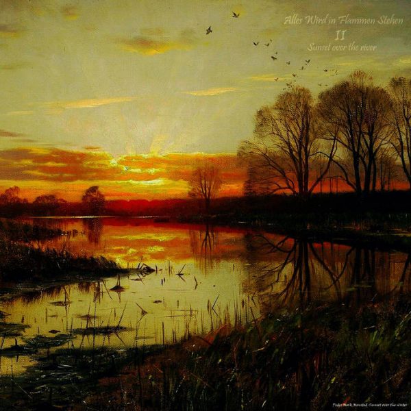 Стрийм: Alles wird in Flammen stehen : II – Sunset over the River