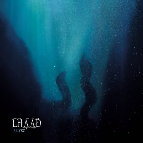 Стрийм: Lhaäd : Below