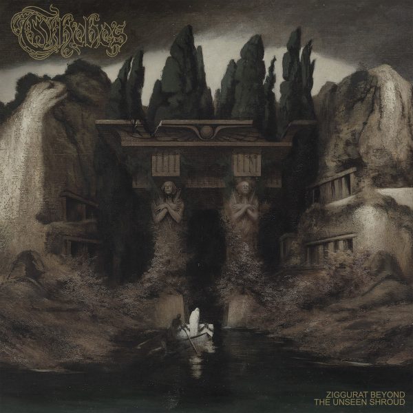 Стрийм : Thebes : Ziggurat Beyond The Unseen Shroud