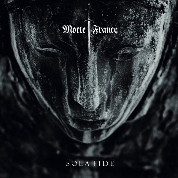 Стрийм: MORTE FRANCE : Sola Fide