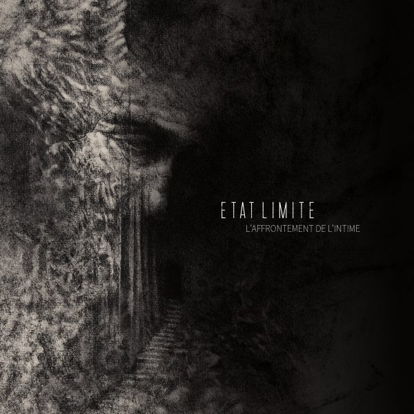 Стрийм : Etat Limite : L’affrontement de l’intime