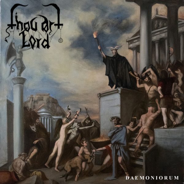 Стрийм: Thou Art Lord : Daemoniorum