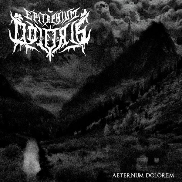 Стрийм: Epitaphium Doloris : Aeternum Dolorem