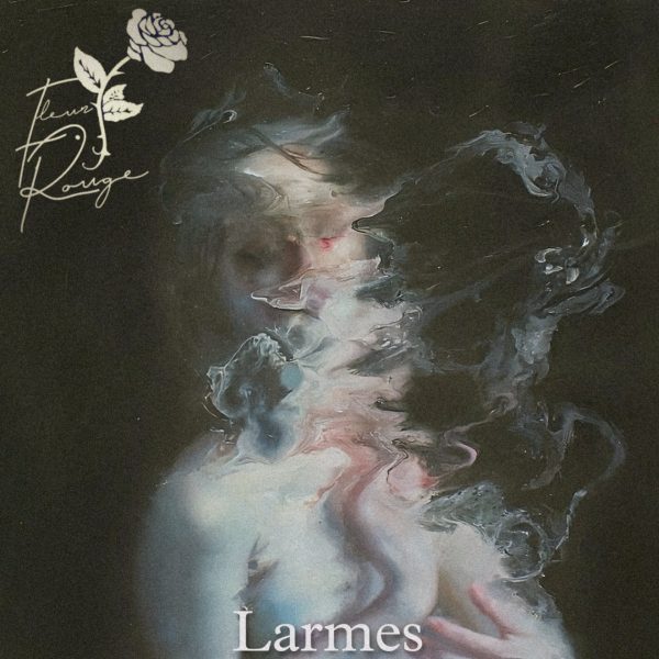 Стрийм: Fleur Rouge: Larmes