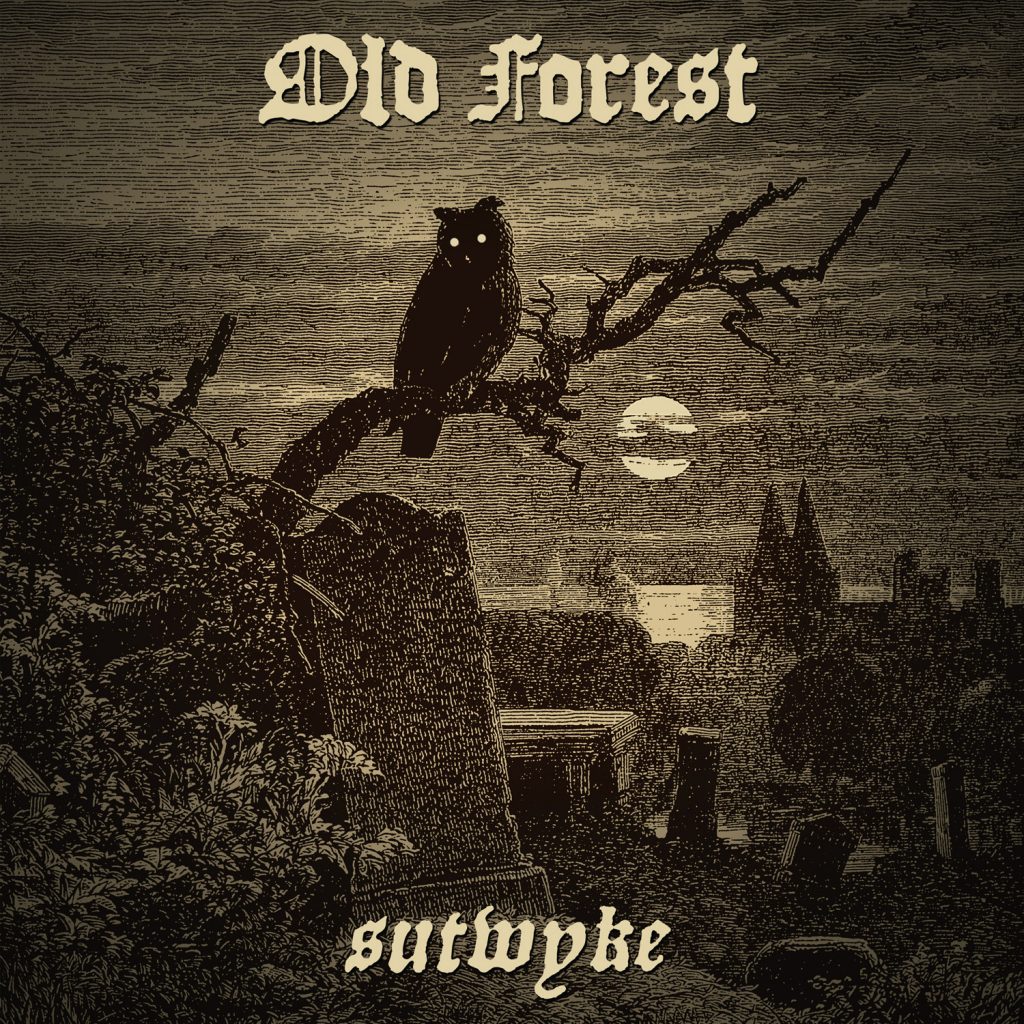 Old Forest : „Sutwyke“