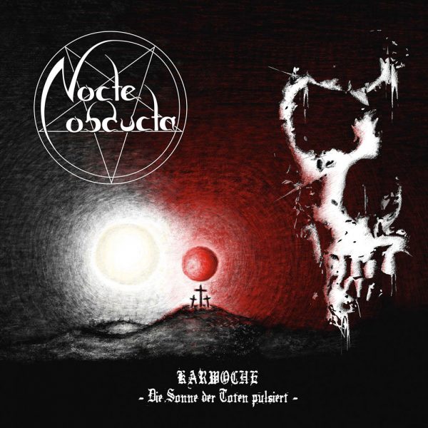 Чуйте “Karwoche (Die Sonne der Toten pulsiert)”, новият албум на Nocte Obducta