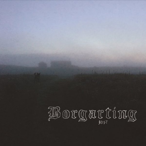 Чуйте „Beist“, новият албум на Borgarting