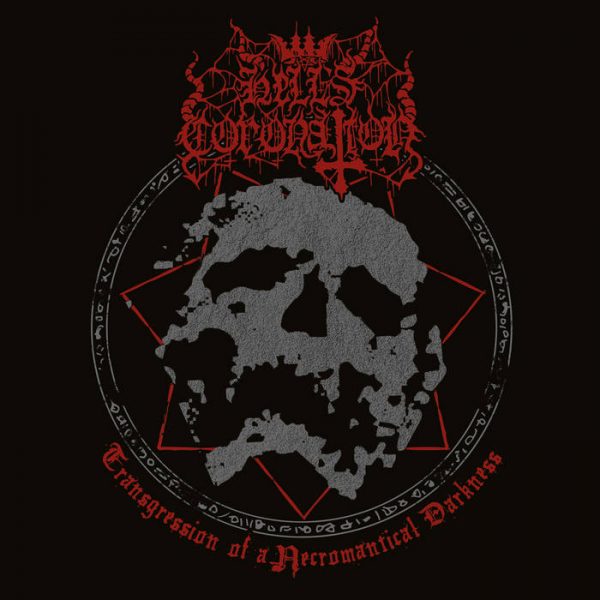 Чуйте “Transgression of a Necromantical Darkness”, новият албум на Hell’s Coronation