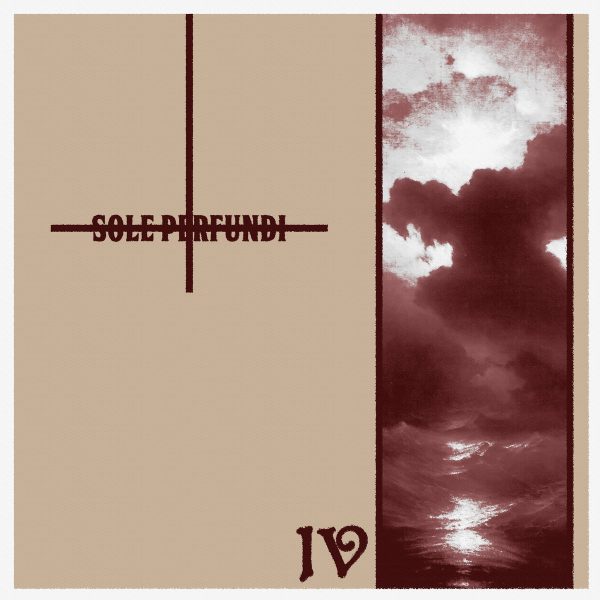 Sole Perfundi представя записа “IV”
