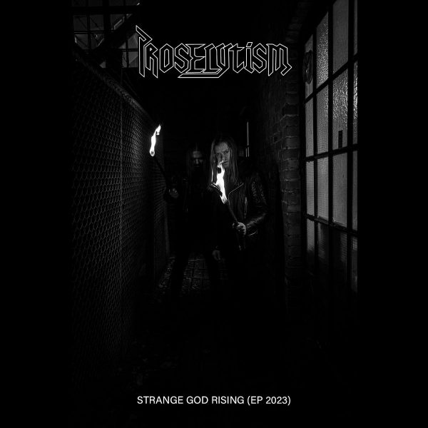 PROSELYTISM представят записа “Strange God Rising”