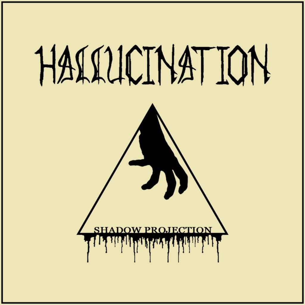 Hallucination представят записа „Shadow Projection“