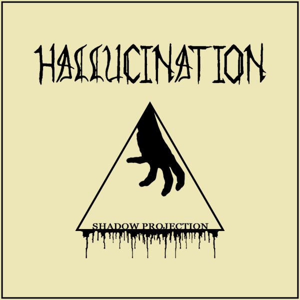 Hallucination представят записа “Shadow Projection”