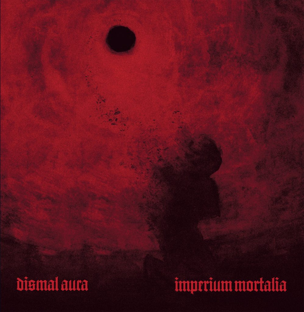 Чуйте „Imperium Mortalia“, дебютният албум на DISMAL AURA