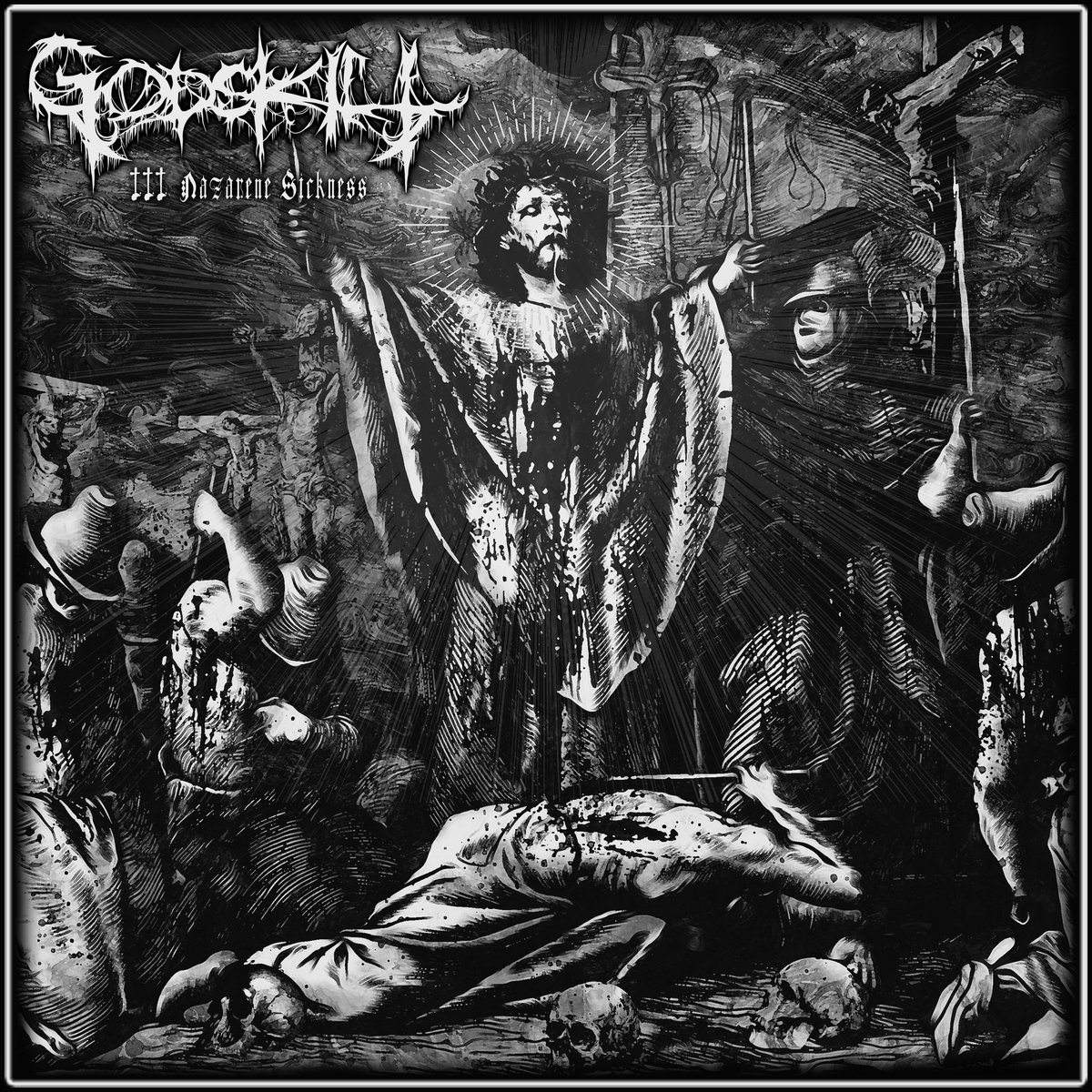 Чуйте “III: Nazarene Sickness”, новият албум на Godskill