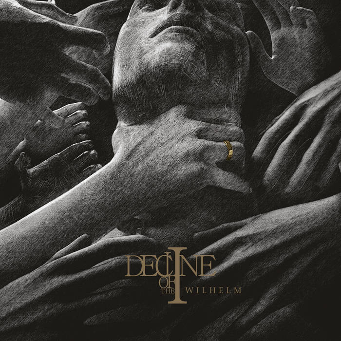 DECLINE OF THE I emerge with their new studio album, “Wilhelm”