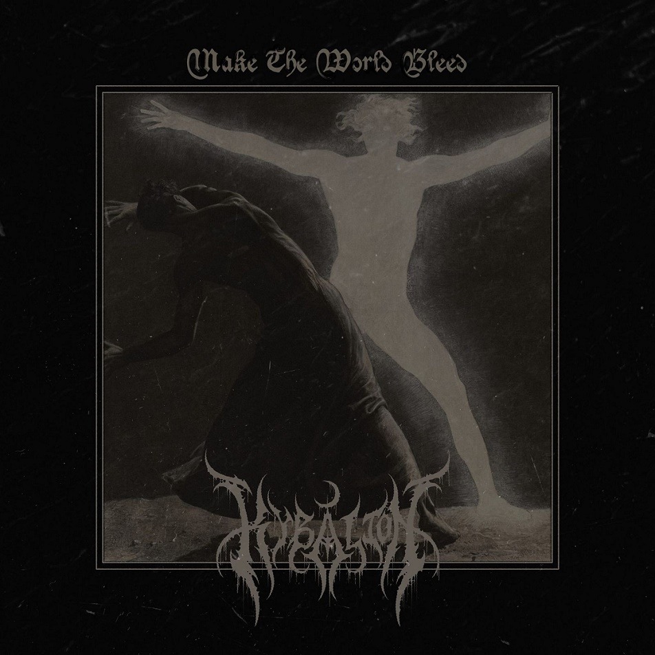 KYBALION unleash the spell “Make the World Bleed”